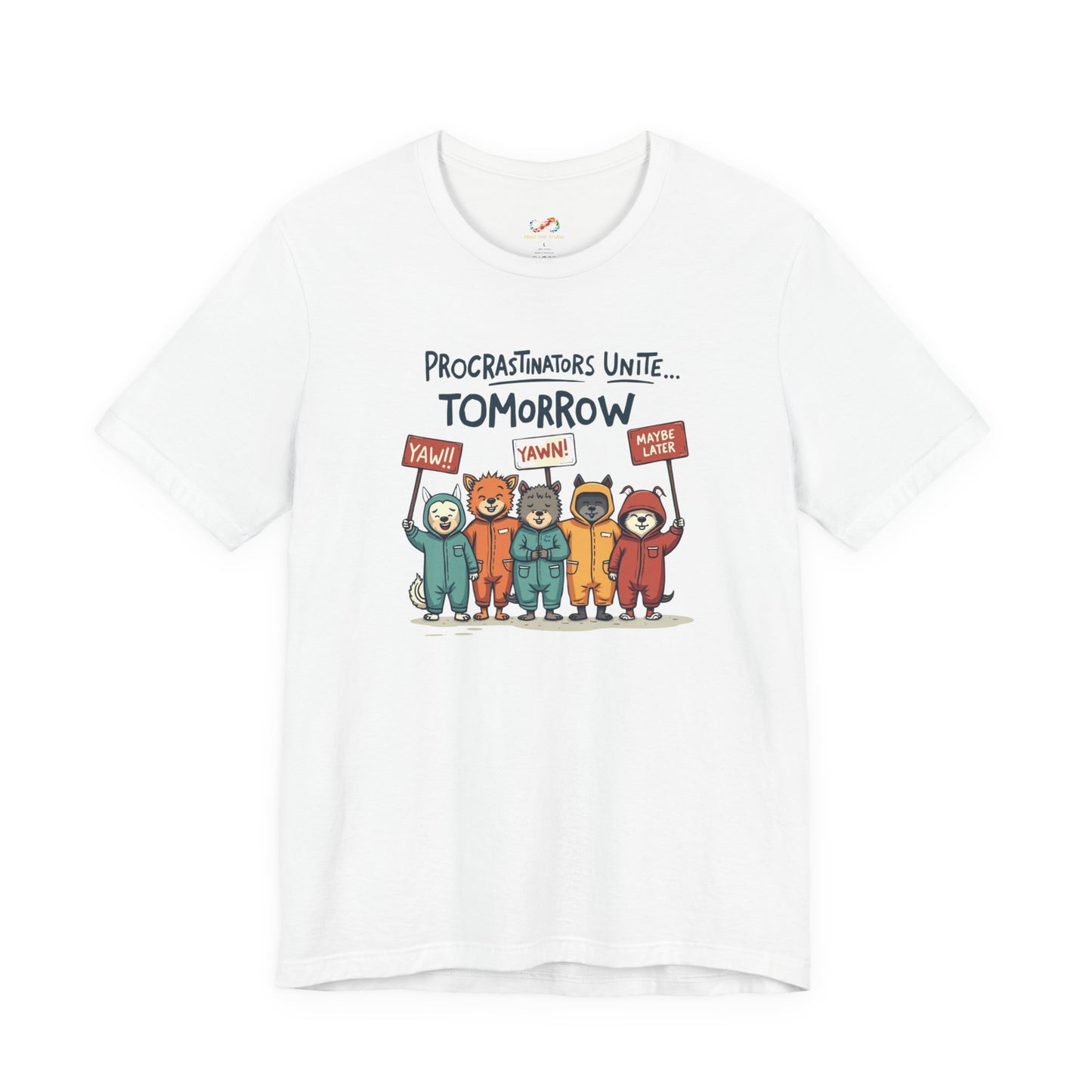 Procrastinators Unite… Tomorrow Tee