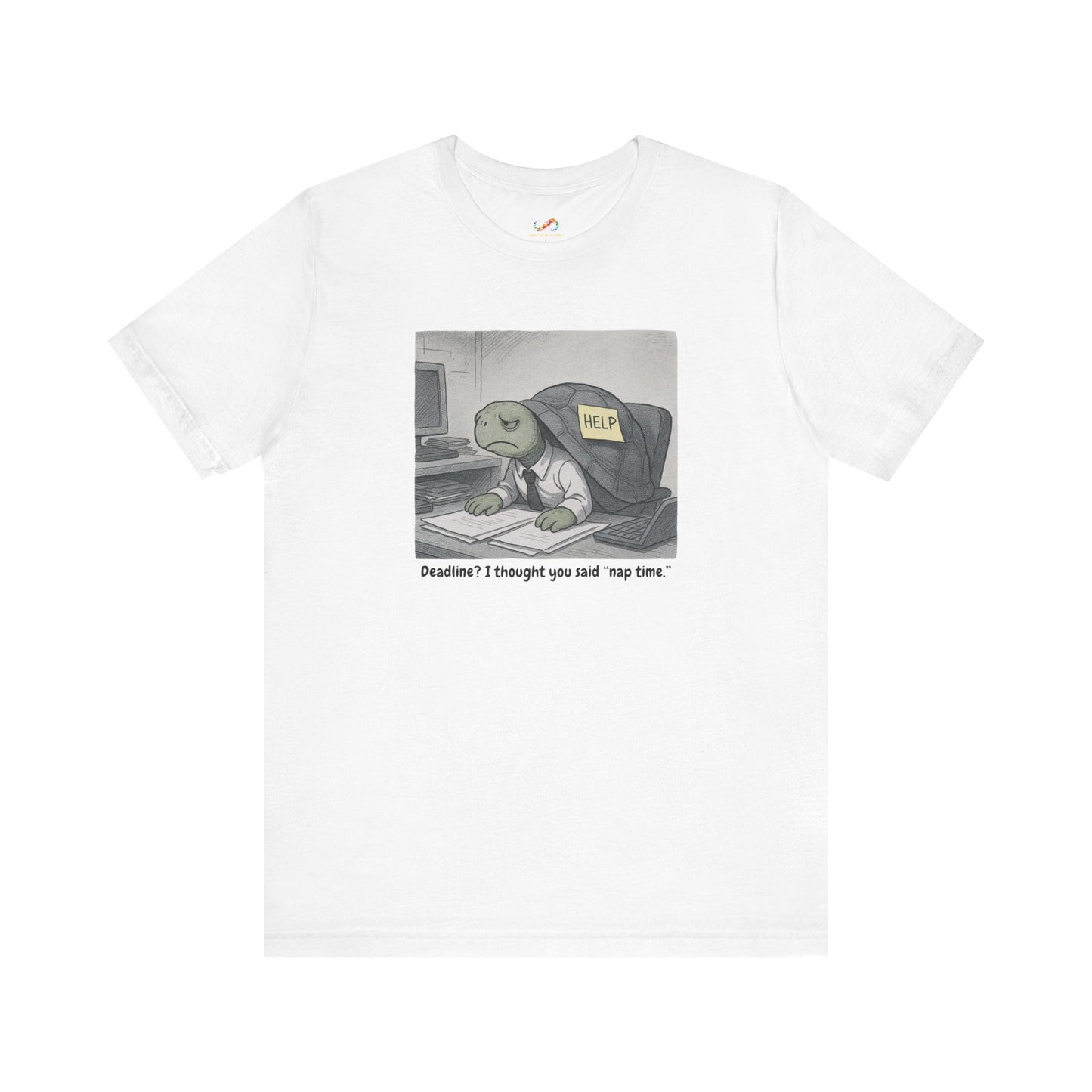 Overwhelmed Office Turtle Tee – “Nap Time, Not Deadlines”