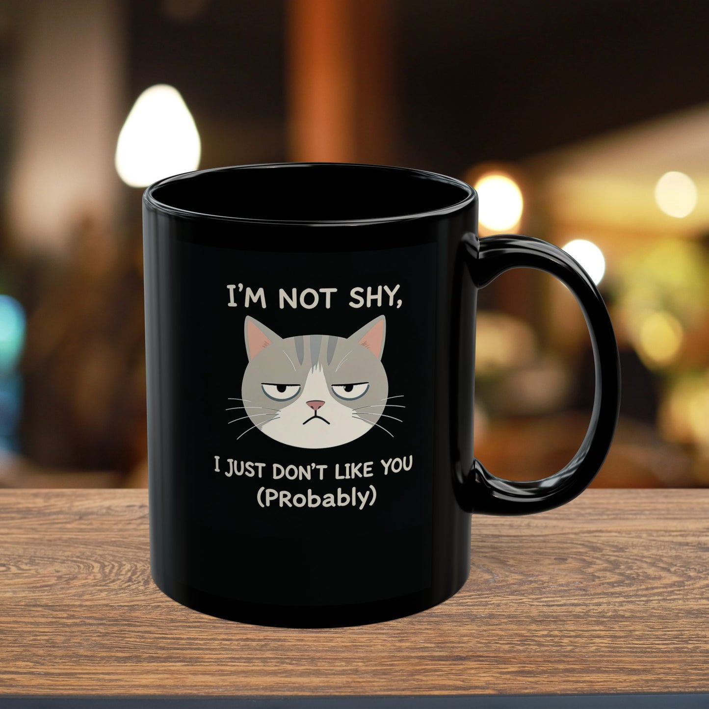 I’m Not Shy, I Just Don’t Like You (Probably) Mug