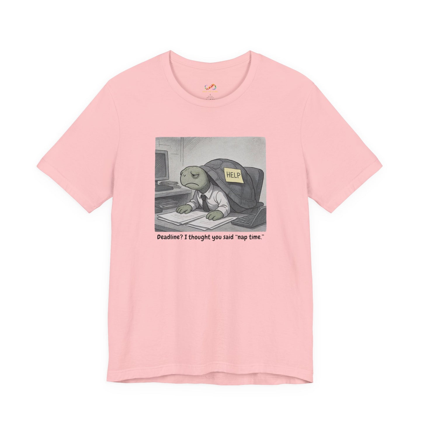 Overwhelmed Office Turtle Tee – “Nap Time, Not Deadlines”