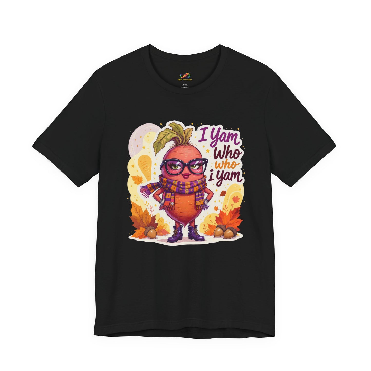 I Yam Who I Yam Tee – Sassy Thanksgiving Pun Shirt