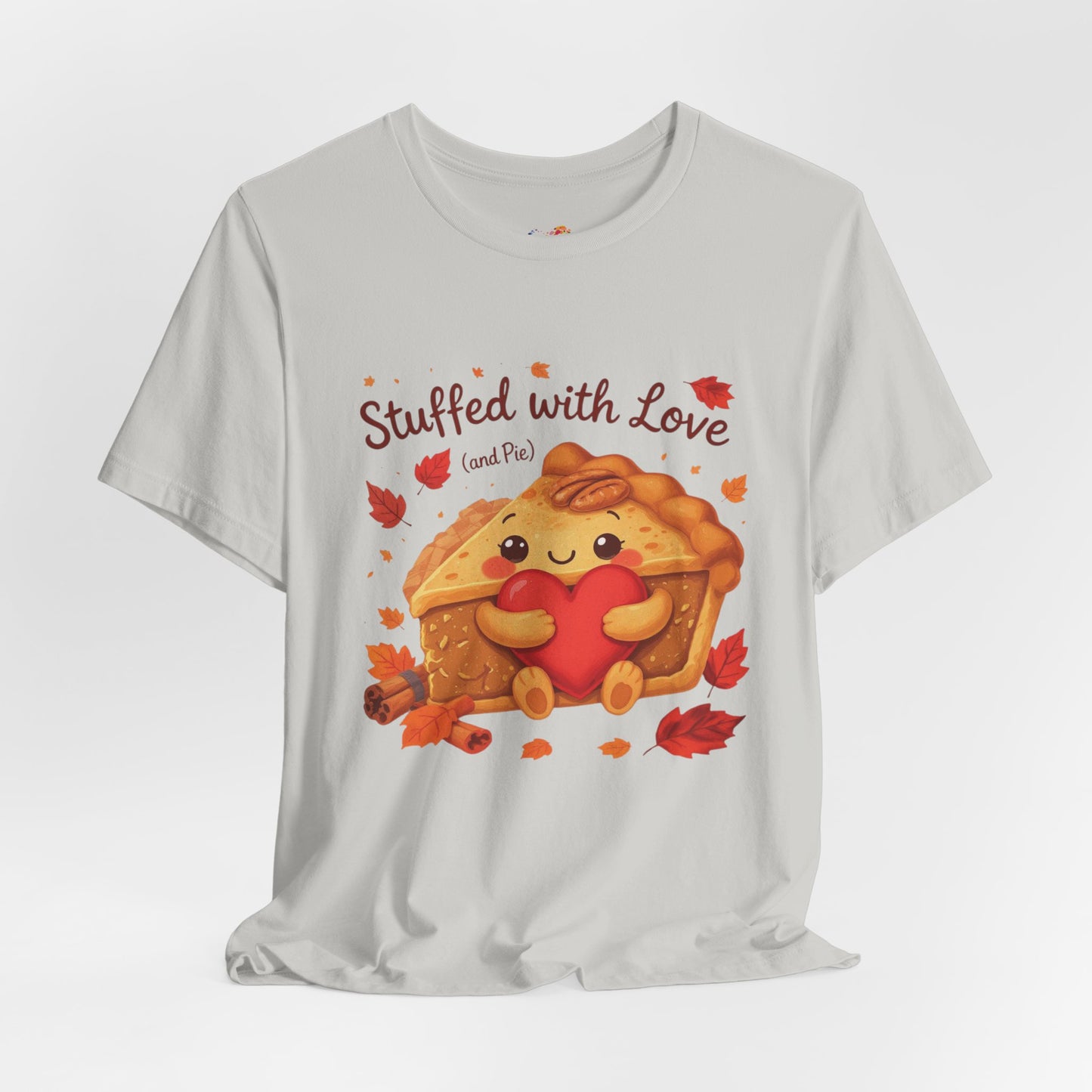 Stuffed with Love (and Pie) Tee – Cozy Thanksgiving Pie & Heart Graphic