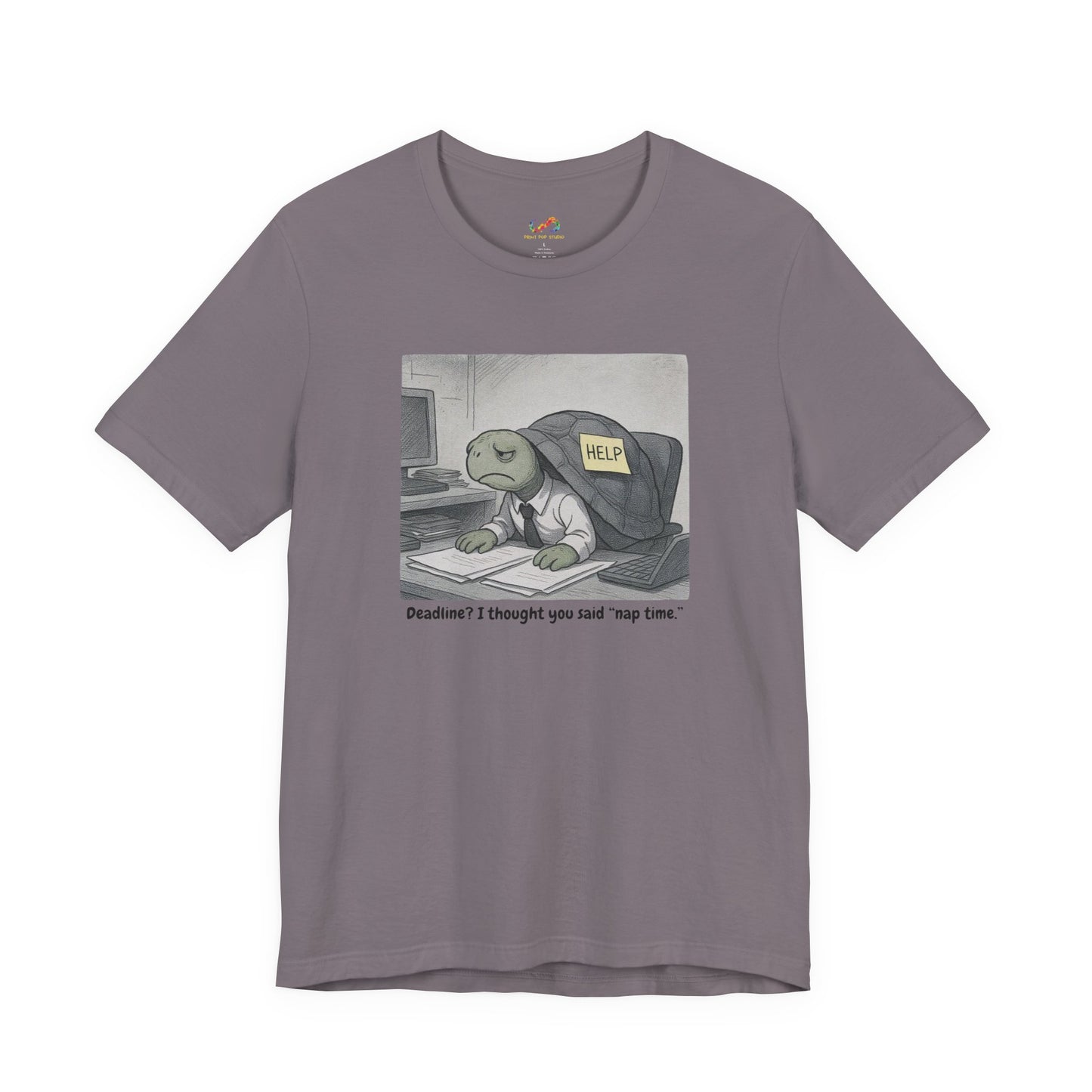 Overwhelmed Office Turtle Tee – “Nap Time, Not Deadlines”