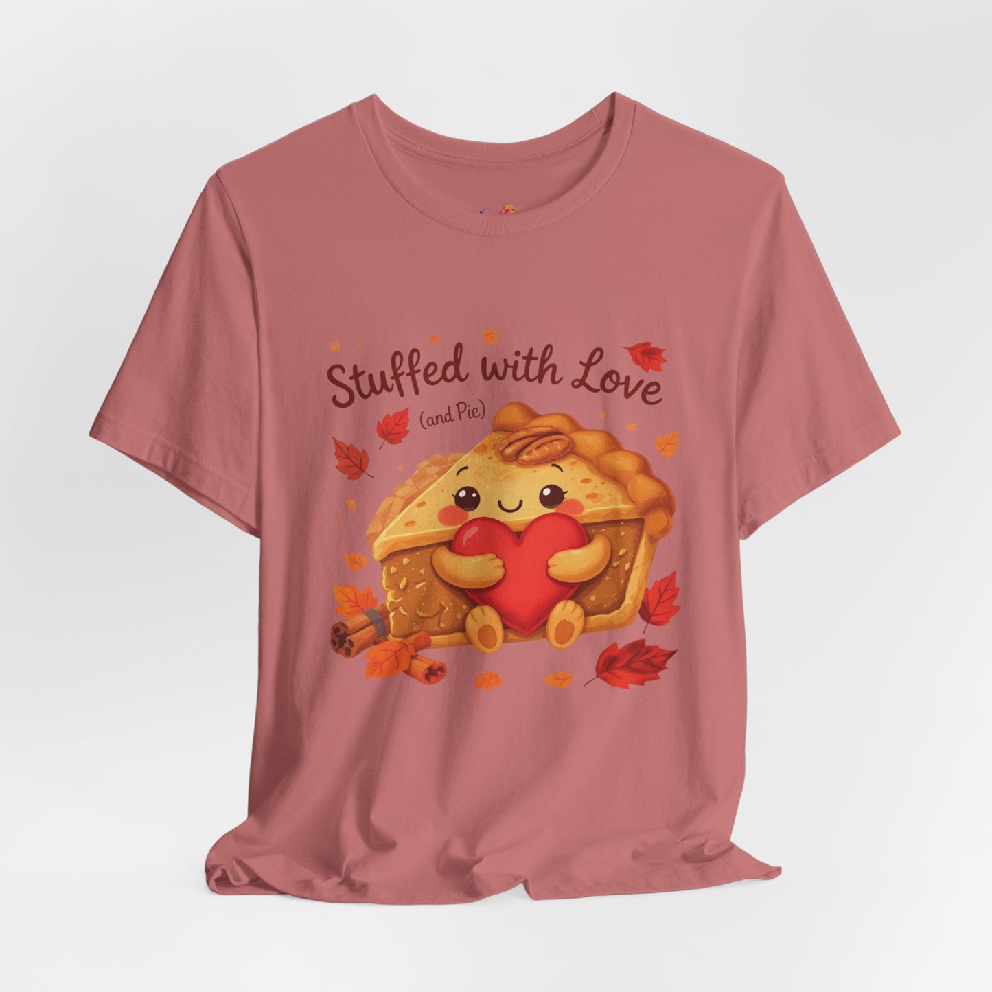 Stuffed with Love (and Pie) Tee – Cozy Thanksgiving Pie & Heart Graphic