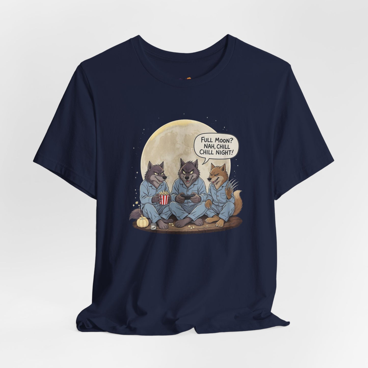 Full Moon? Nah, Chill Night Tee