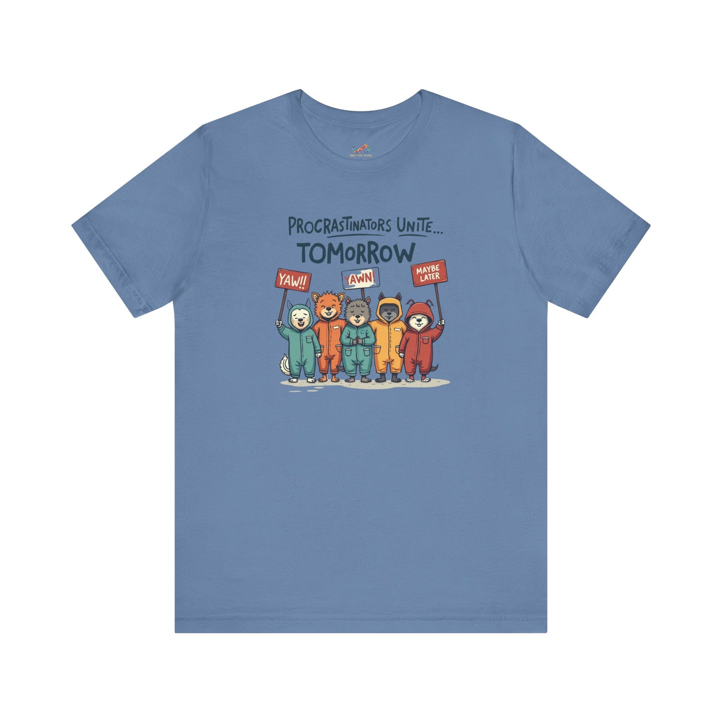 Procrastinators Unite… Tomorrow Tee
