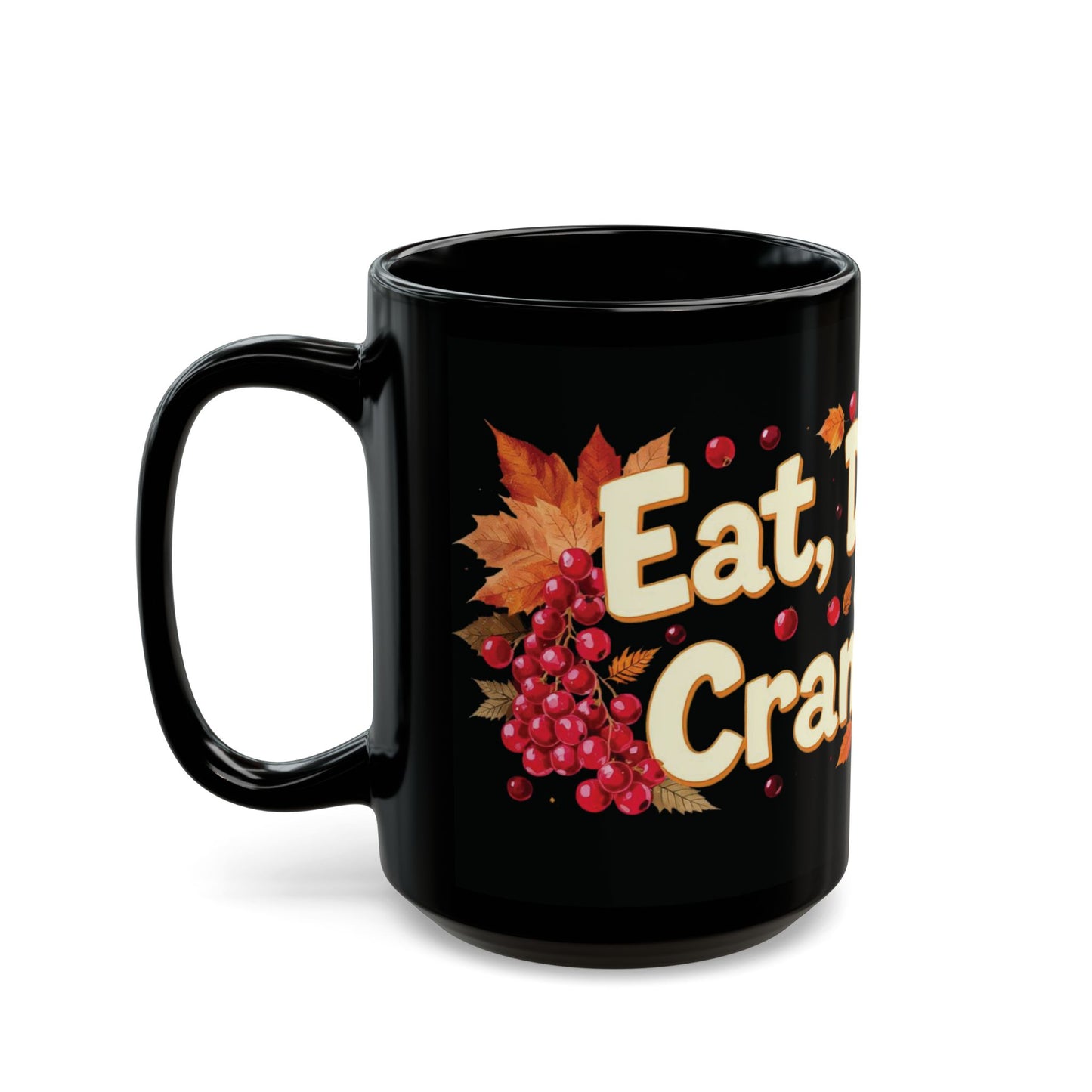 Eat, Drink & Cranberry Mug