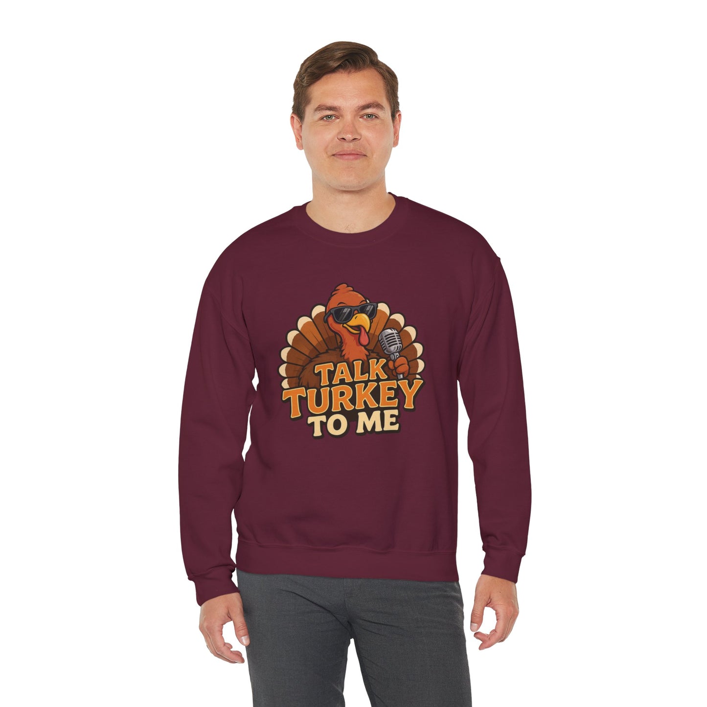 Talk Turkey to Me Sweatshirt