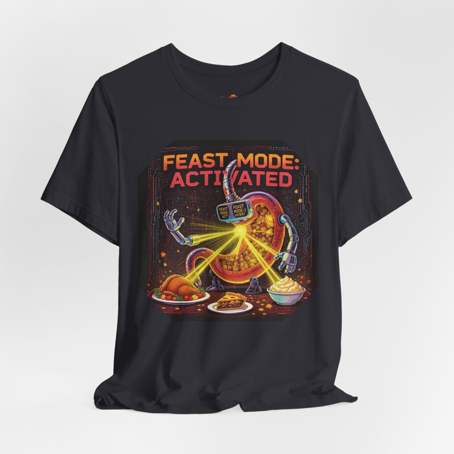 Feast Mode: Activated Tee – Fun Robotic Stomach Thanksgiving Graphic