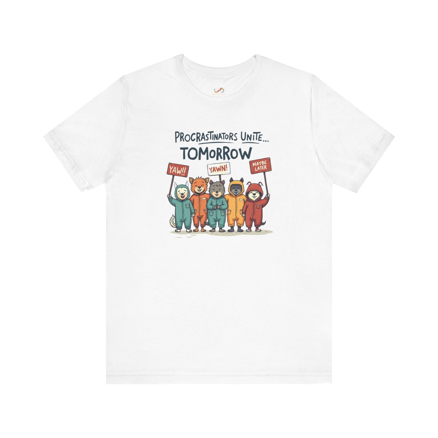 Procrastinators Unite… Tomorrow Tee