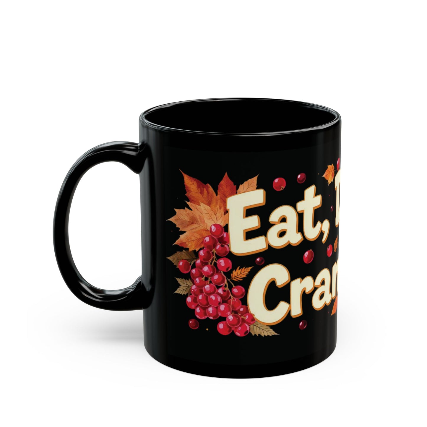 Eat, Drink & Cranberry Mug