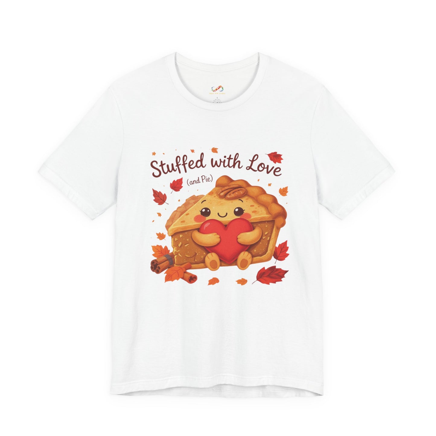 Stuffed with Love (and Pie) Tee – Cozy Thanksgiving Pie & Heart Graphic