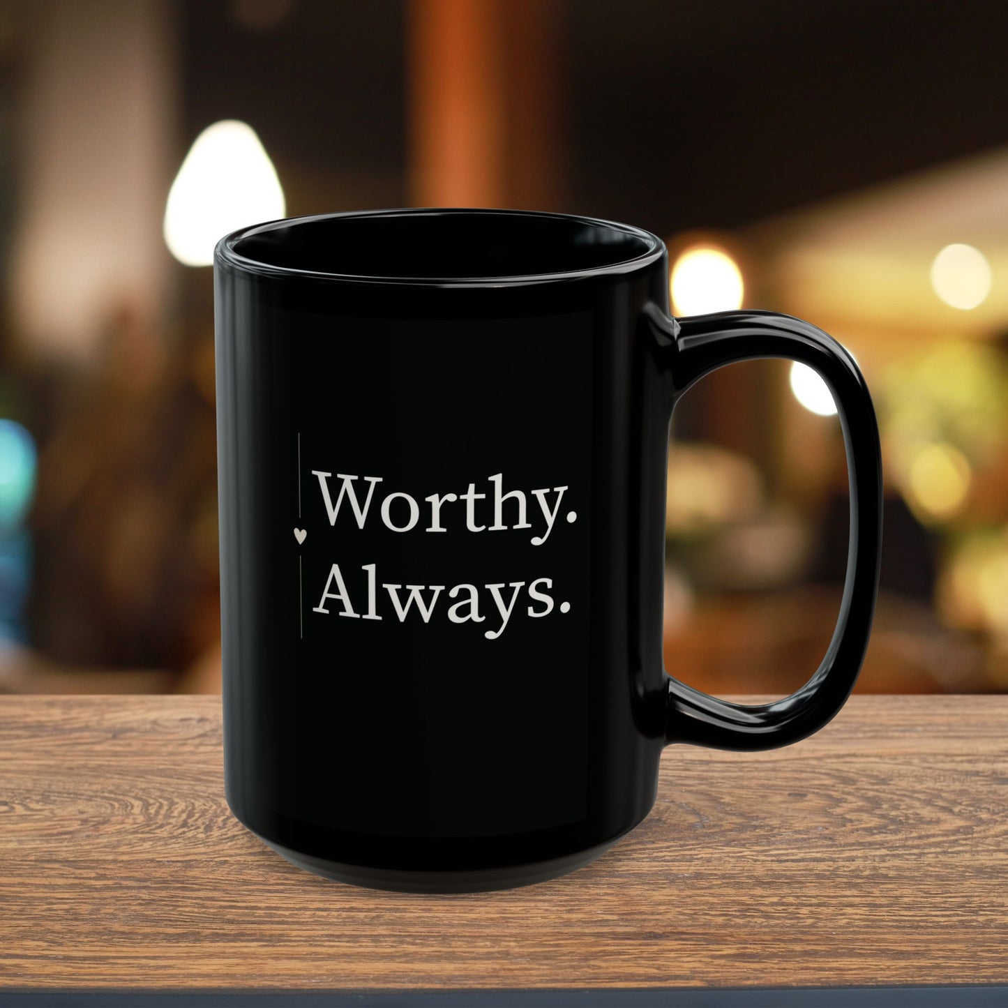 Worthy. Always. — Vertical Empowerment Mug