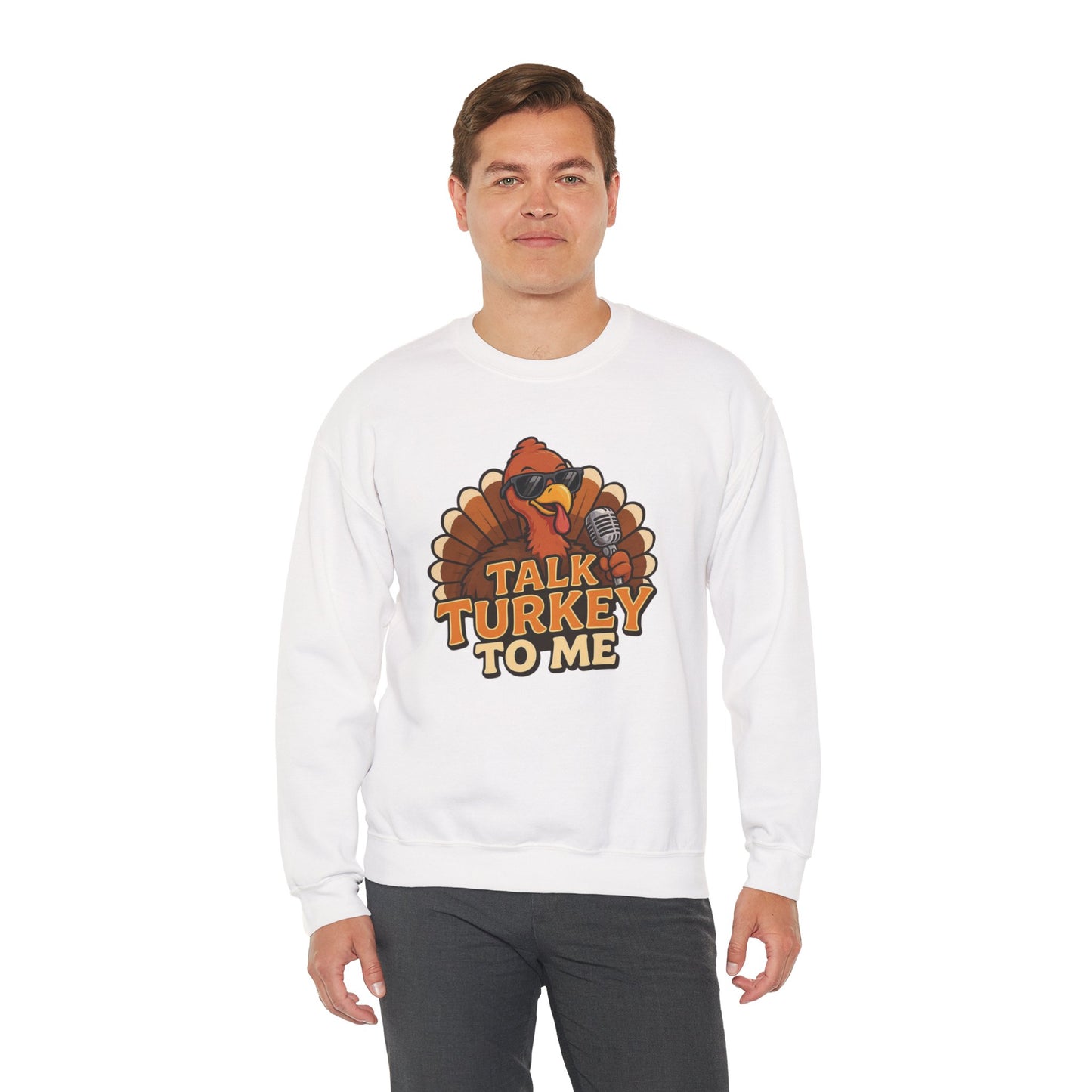 Talk Turkey to Me Sweatshirt