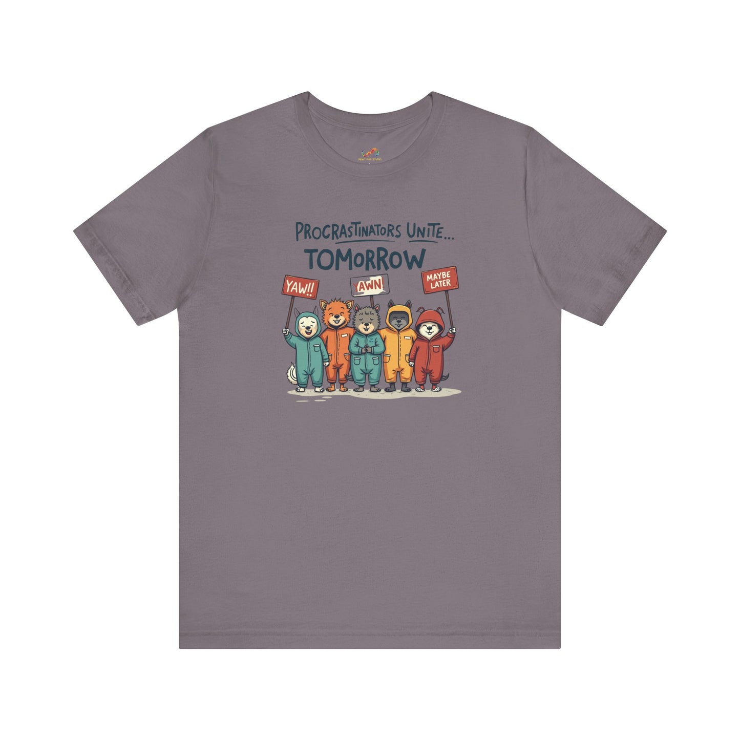 Procrastinators Unite… Tomorrow Tee