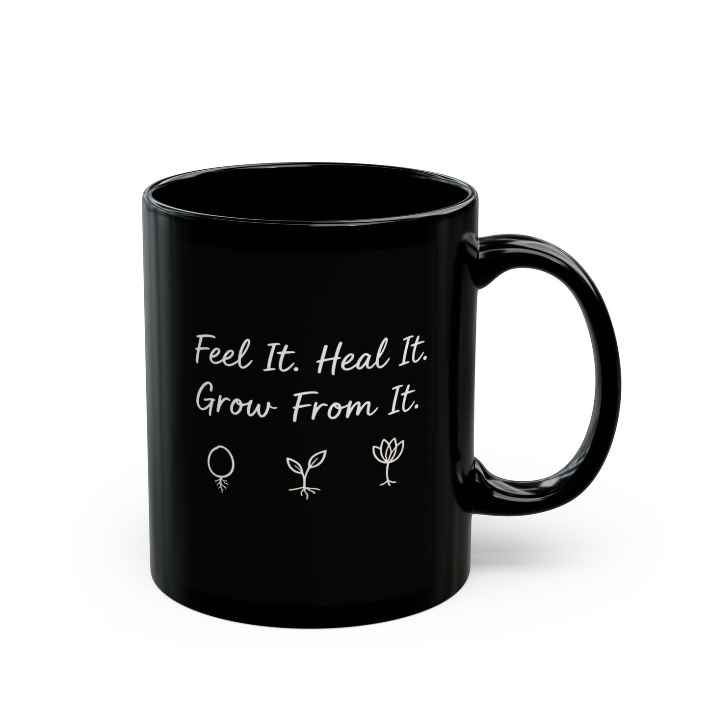 Feel It. Heal It. Grow From It. – Reflective Minimalist Wellness Mug