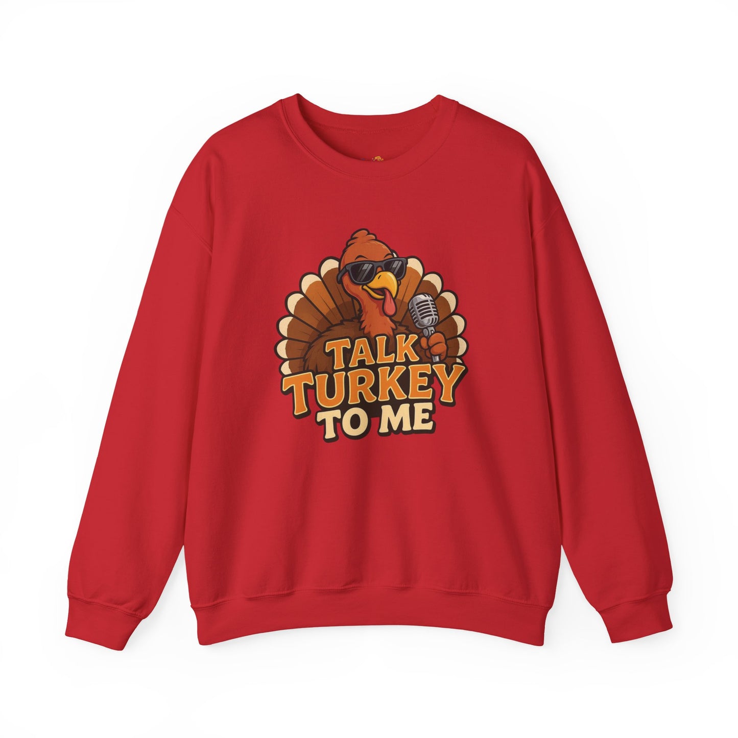 Talk Turkey to Me Sweatshirt