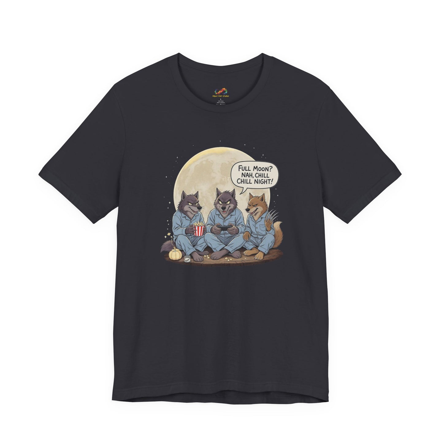 Full Moon? Nah, Chill Night Tee