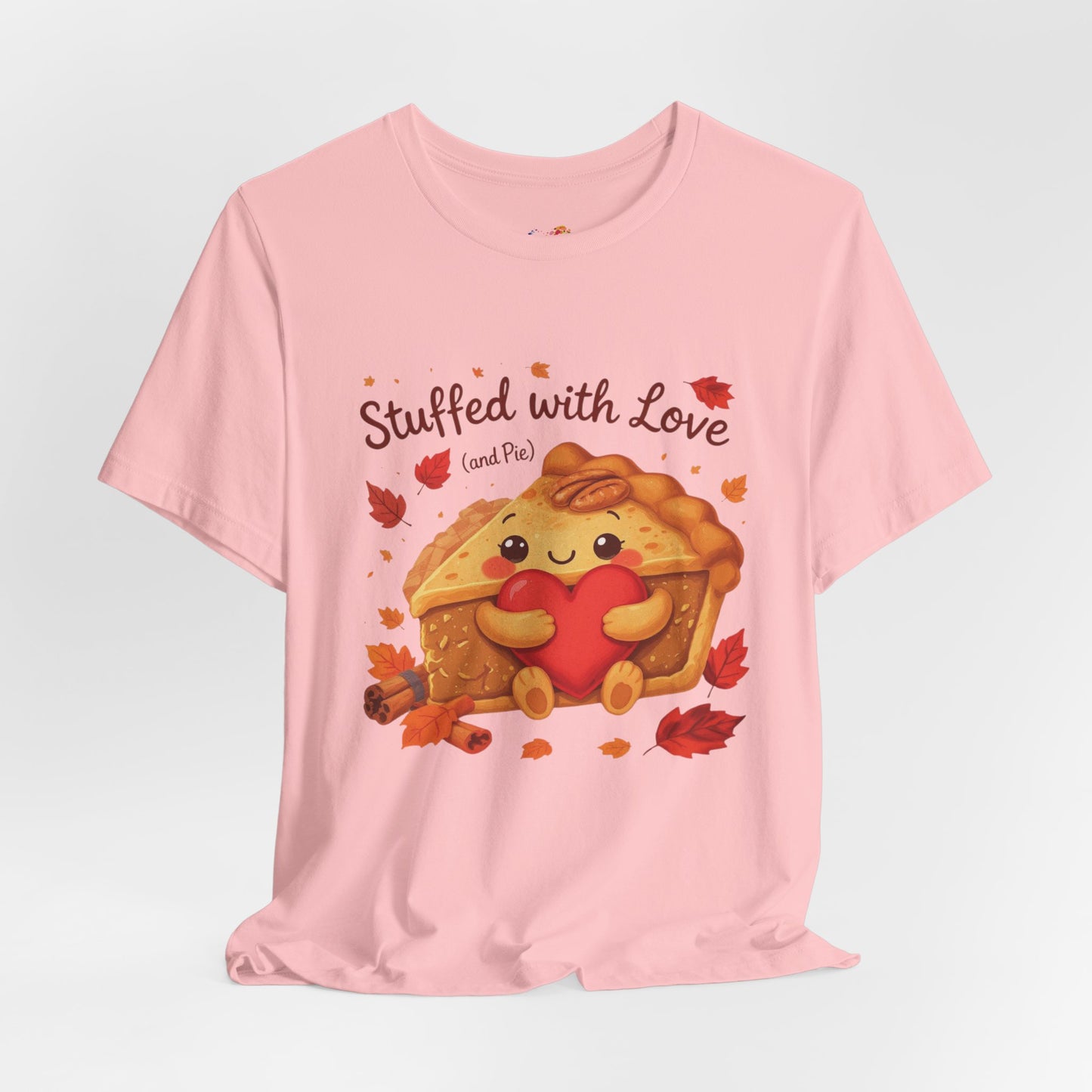 Stuffed with Love (and Pie) Tee – Cozy Thanksgiving Pie & Heart Graphic