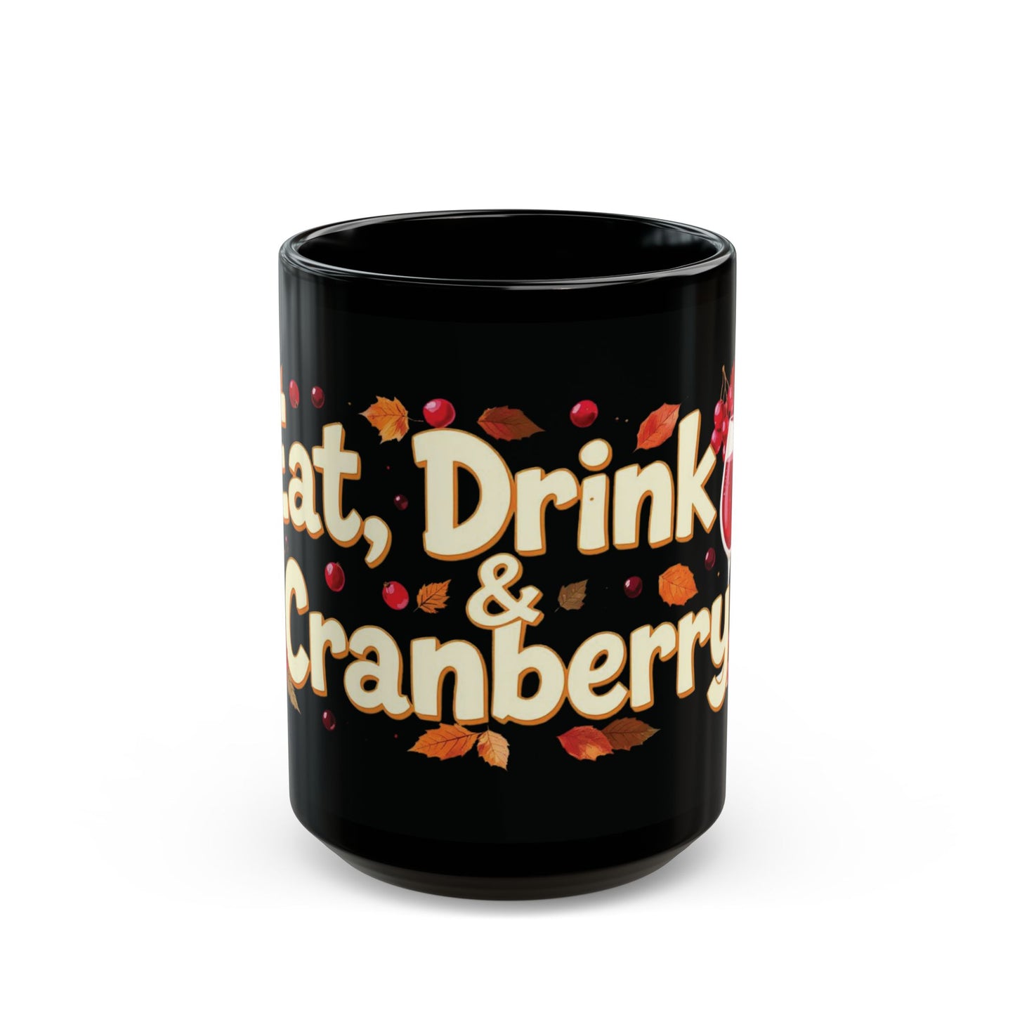 Eat, Drink & Cranberry Mug