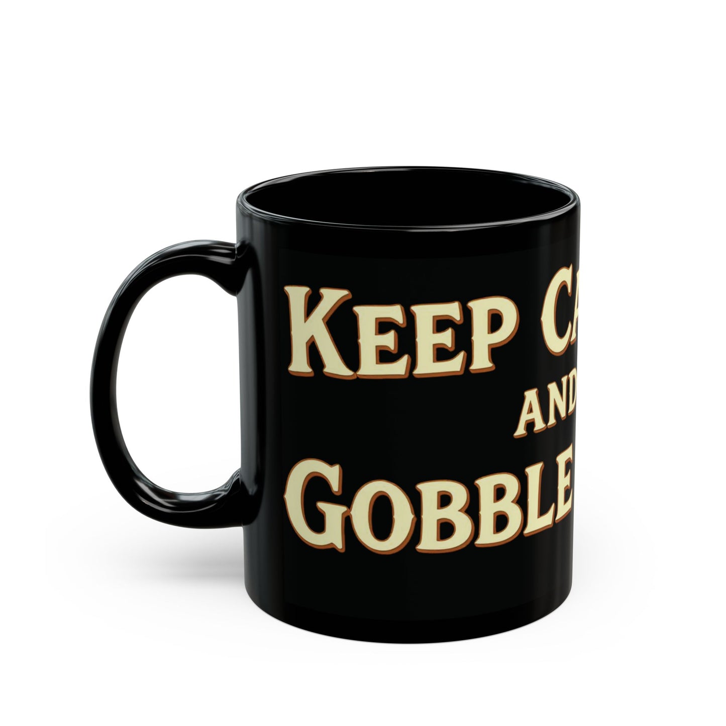 Keep Calm and Gobble On Mug