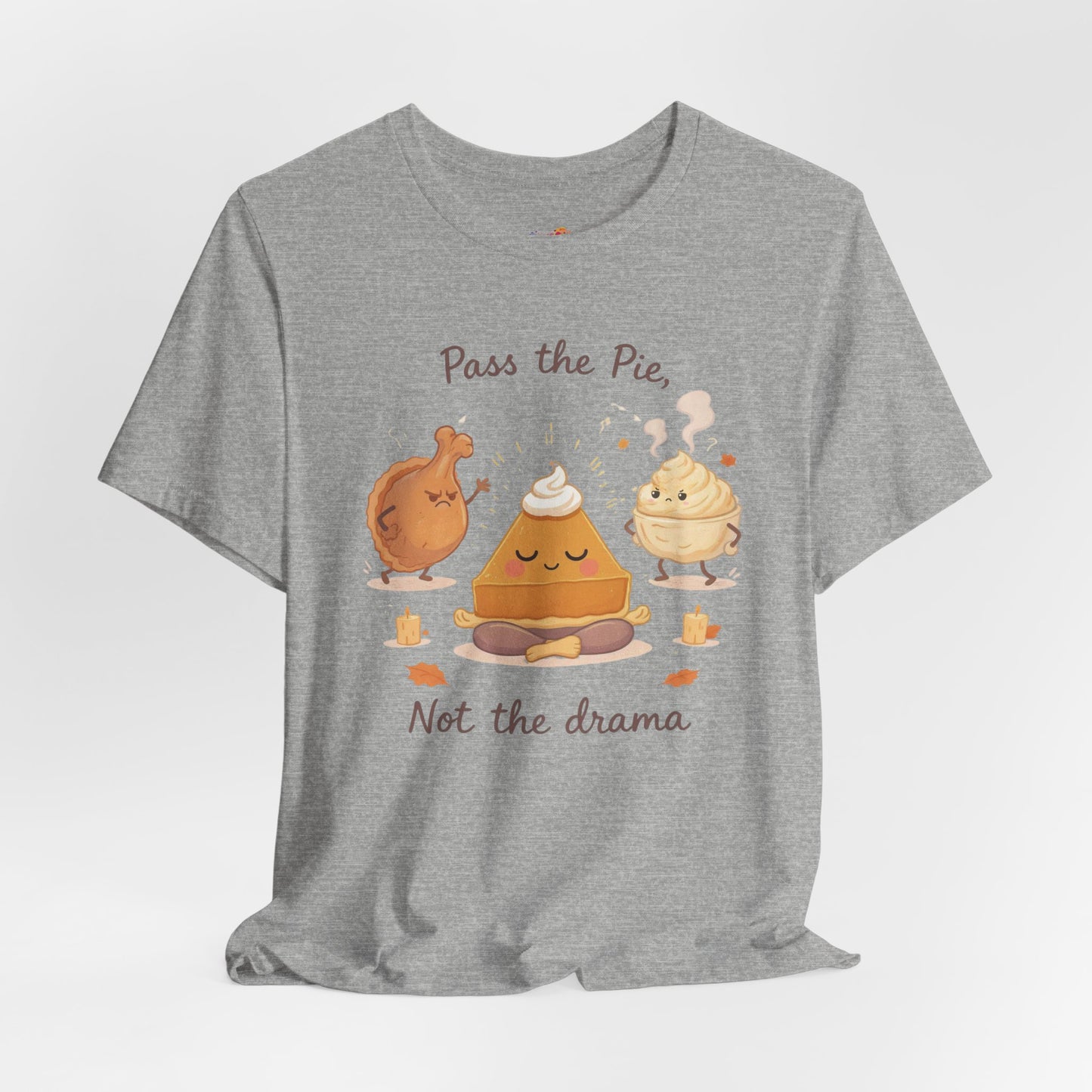Pass the Pie, Not the Drama Tee – Funny Thanksgiving Family Humor Shirt