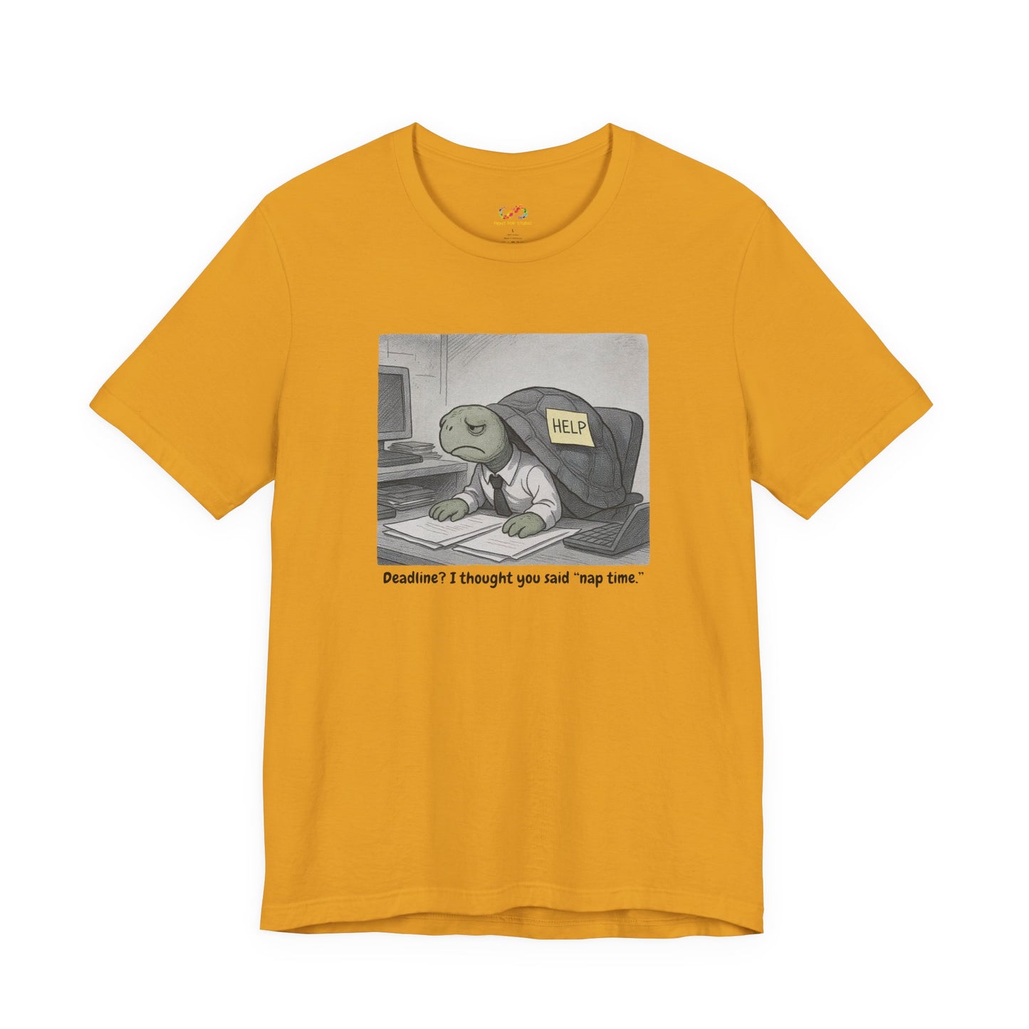 Overwhelmed Office Turtle Tee – “Nap Time, Not Deadlines”