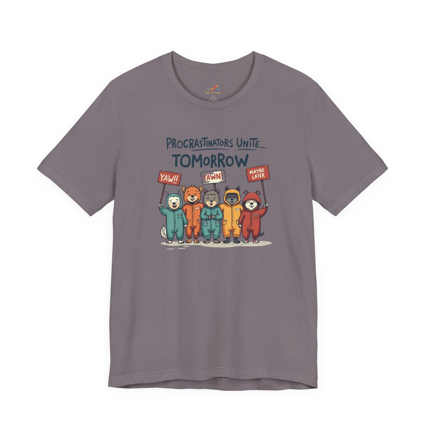 Procrastinators Unite… Tomorrow Tee