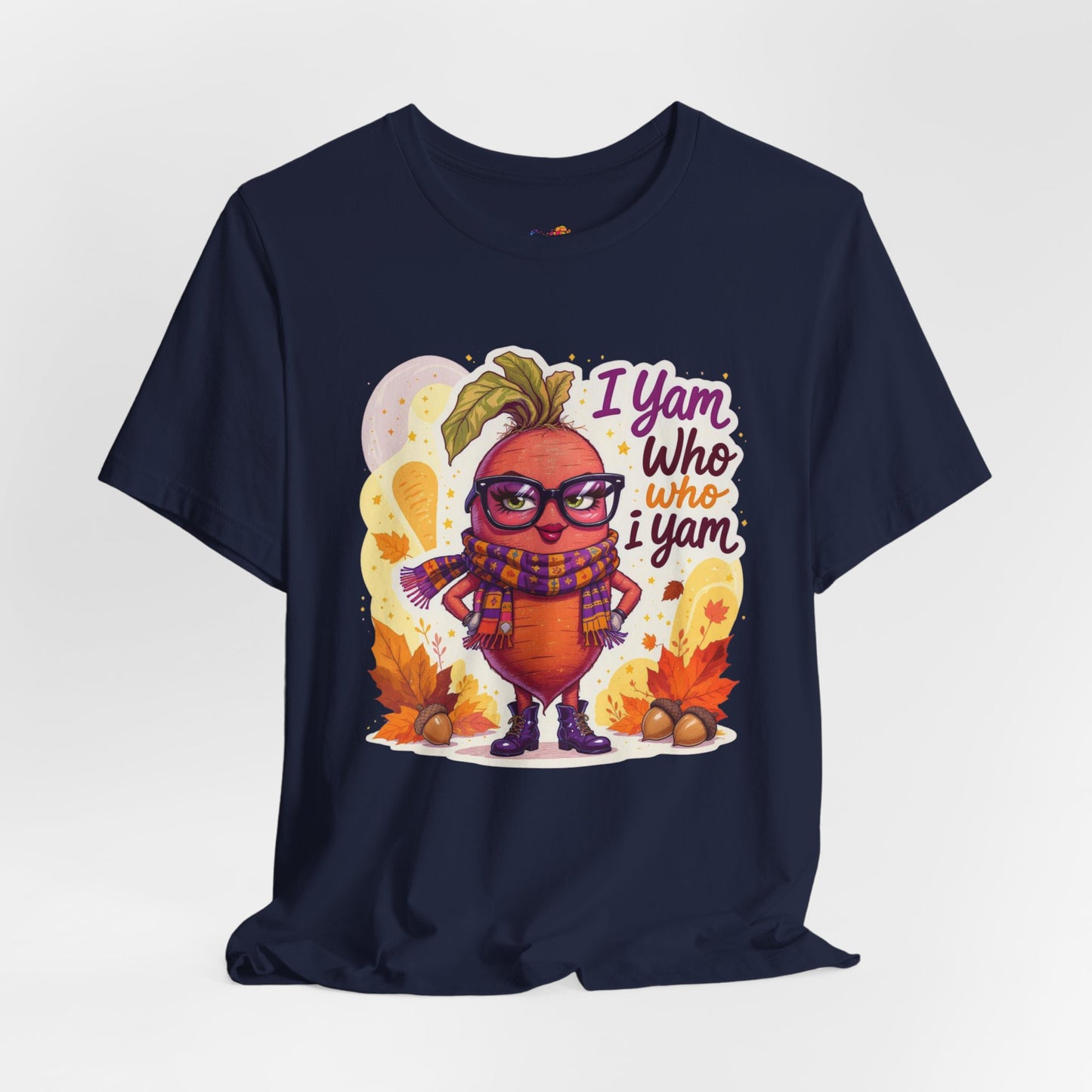 I Yam Who I Yam Tee – Sassy Thanksgiving Pun Shirt