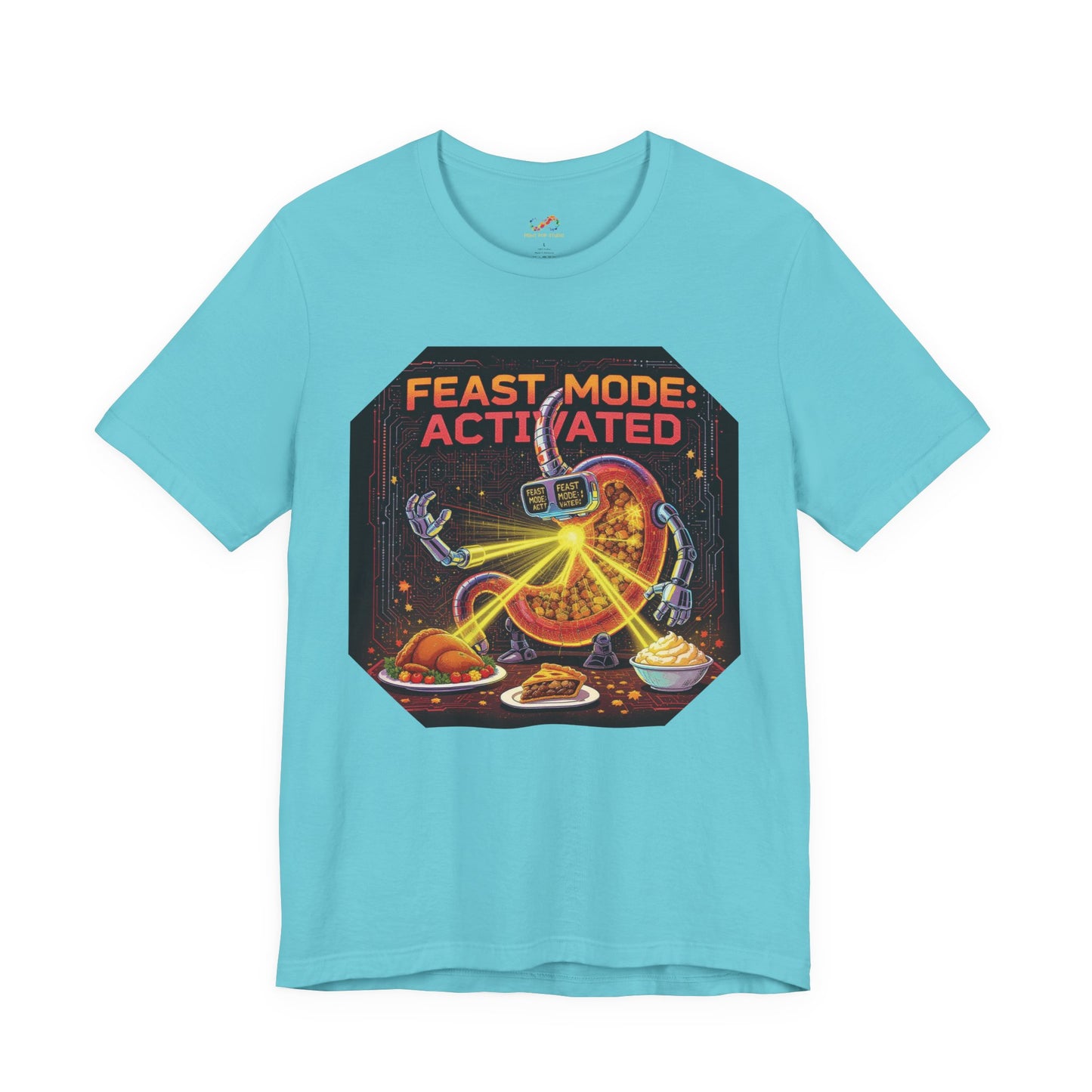 Feast Mode: Activated Tee – Fun Robotic Stomach Thanksgiving Graphic