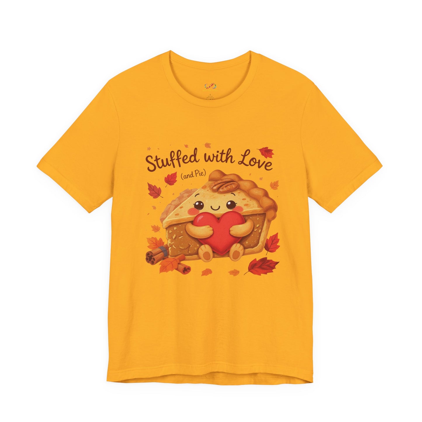 Stuffed with Love (and Pie) Tee – Cozy Thanksgiving Pie & Heart Graphic