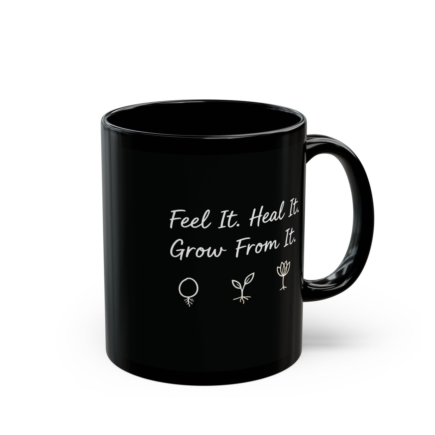 Feel It. Heal It. Grow From It. – Reflective Minimalist Wellness Mug