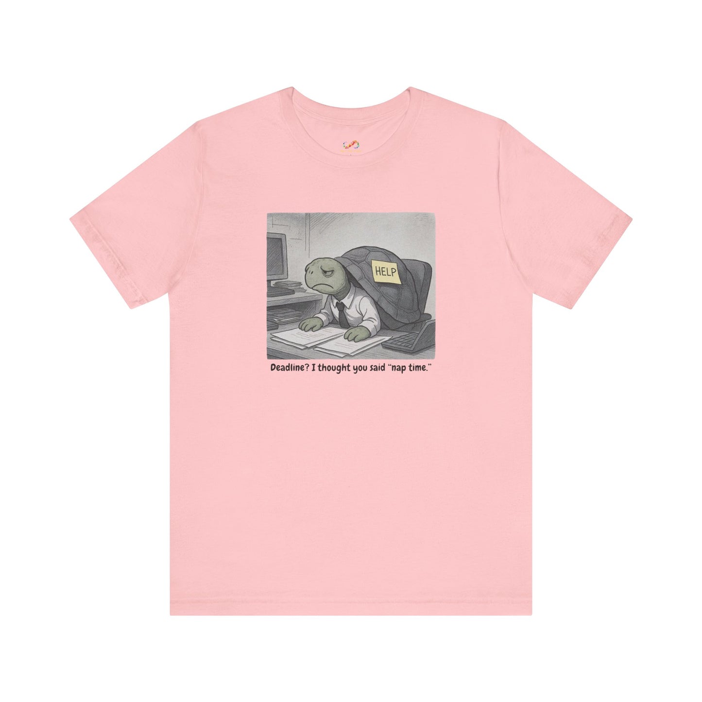 Overwhelmed Office Turtle Tee – “Nap Time, Not Deadlines”