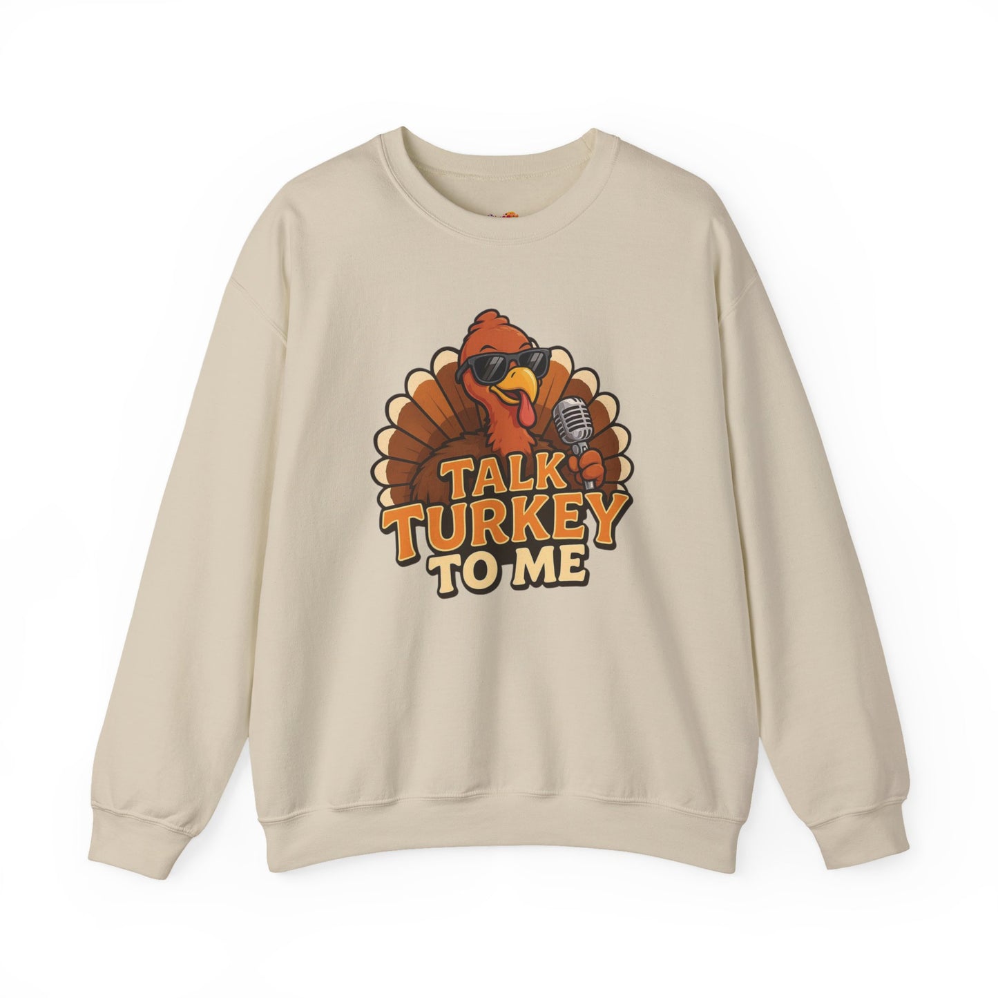 Talk Turkey to Me Sweatshirt