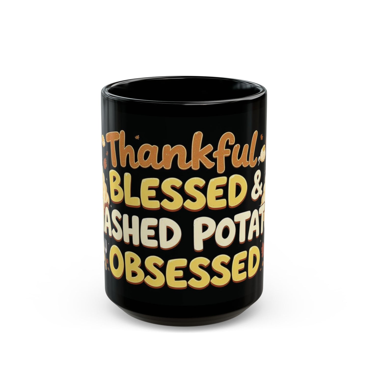 Thankful, Blessed & Mashed Potato Obsessed Mug
