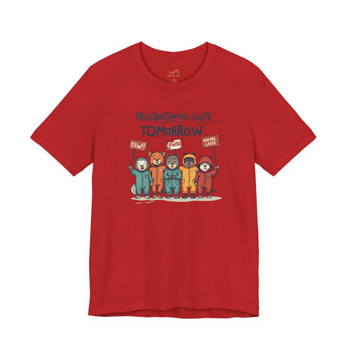 Procrastinators Unite… Tomorrow Tee