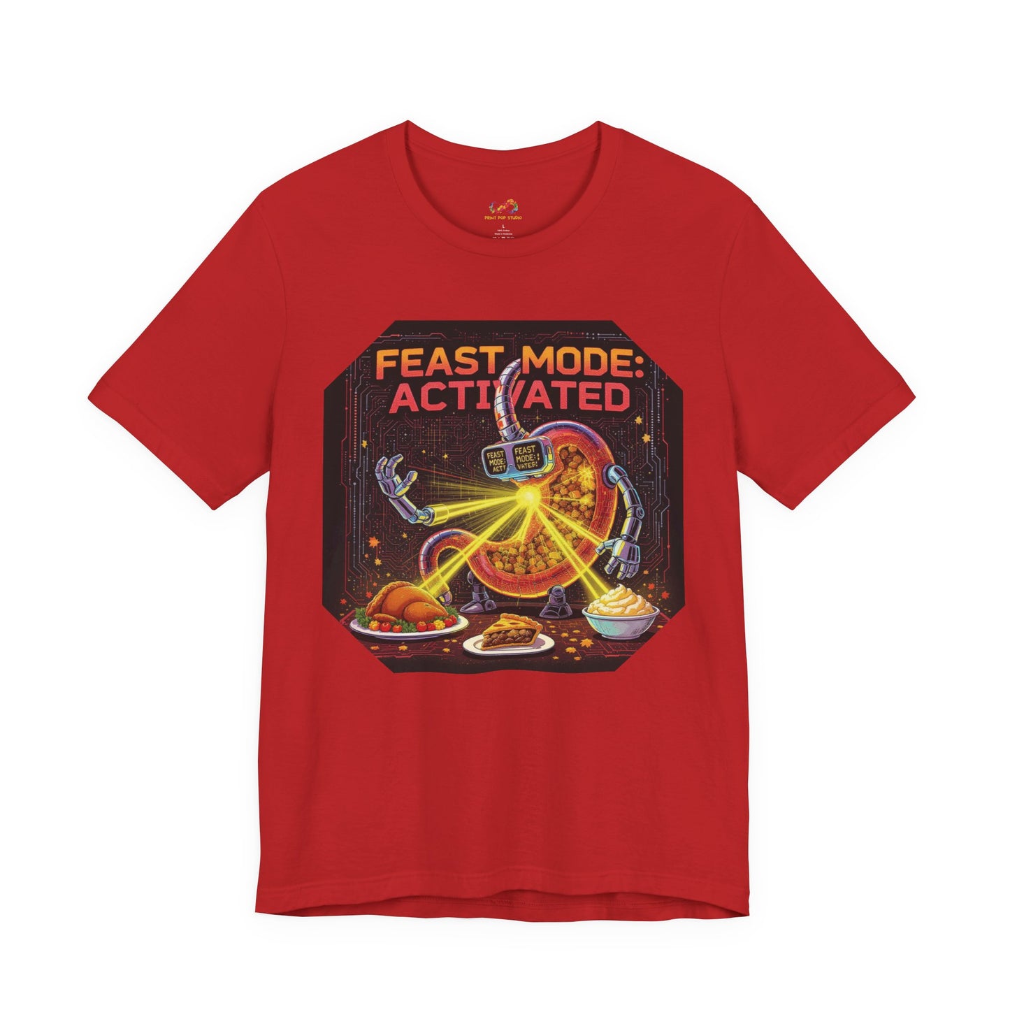 Feast Mode: Activated Tee – Fun Robotic Stomach Thanksgiving Graphic