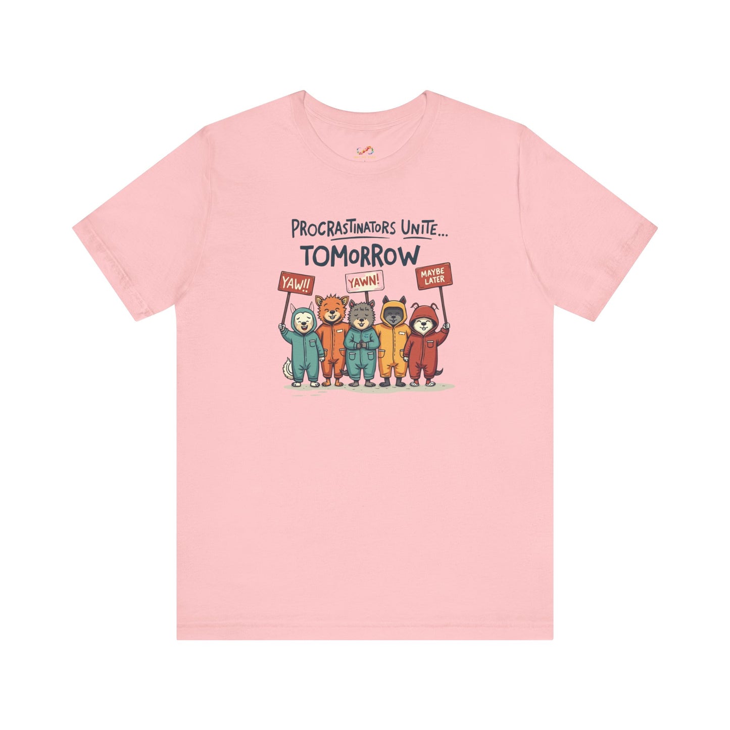 Procrastinators Unite… Tomorrow Tee