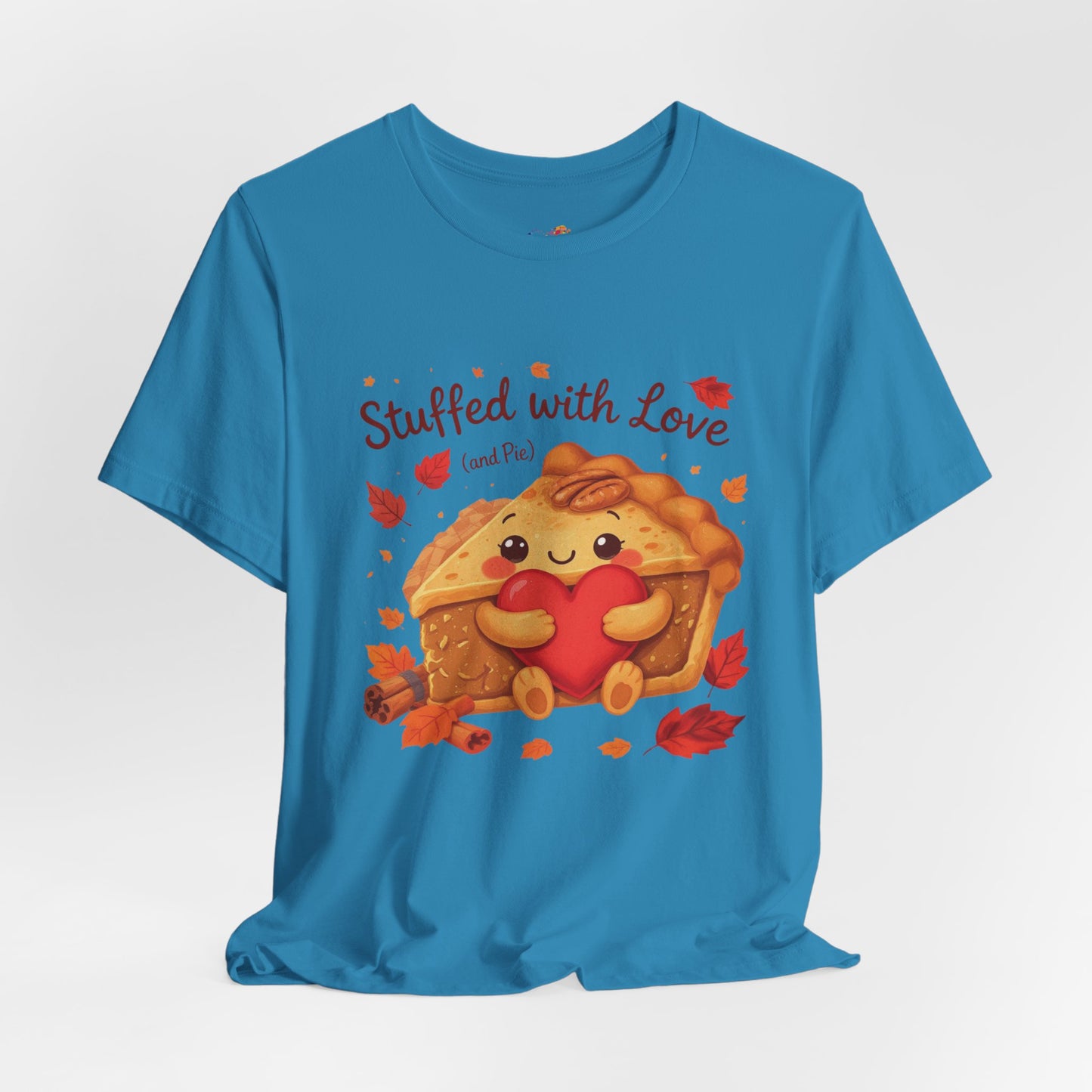 Stuffed with Love (and Pie) Tee – Cozy Thanksgiving Pie & Heart Graphic