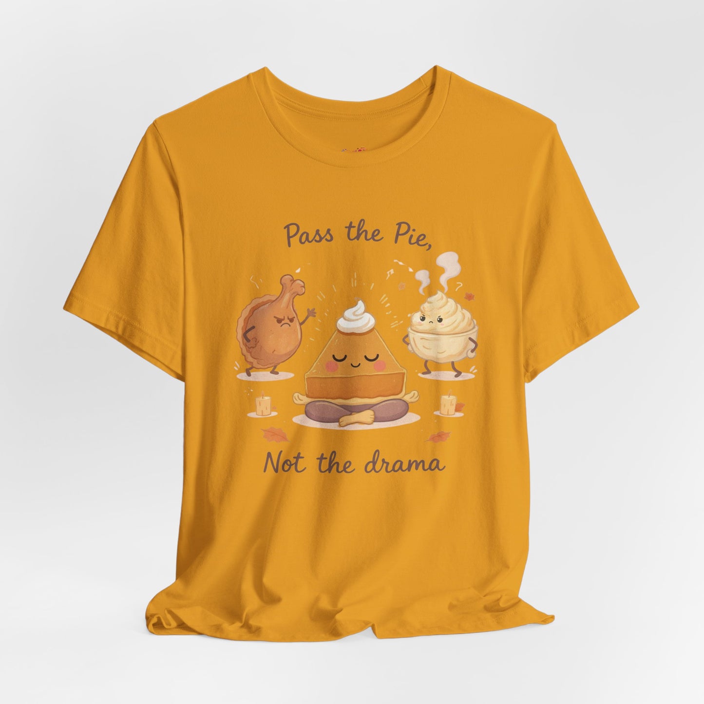 Pass the Pie, Not the Drama Tee – Funny Thanksgiving Family Humor Shirt