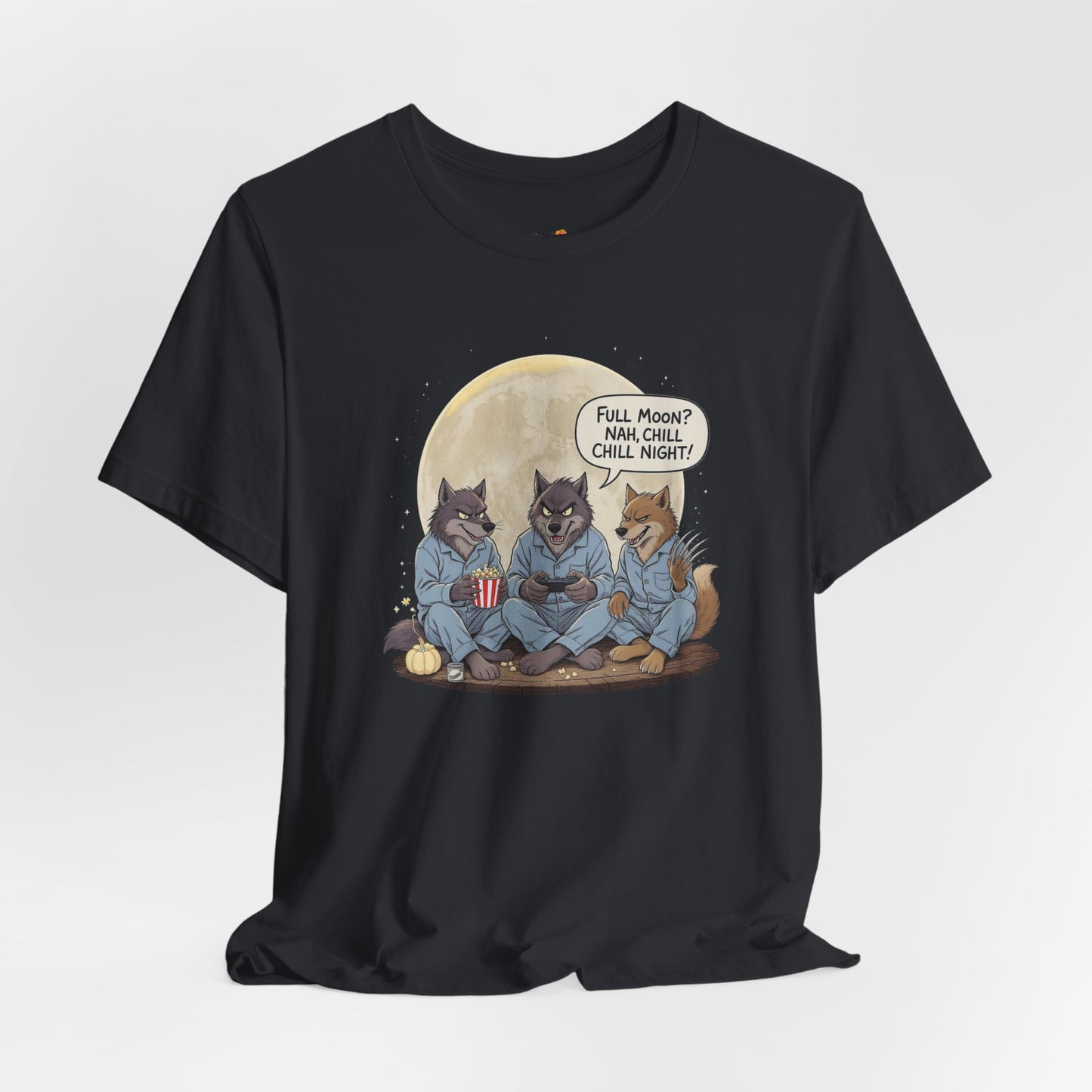 Full Moon? Nah, Chill Night Tee