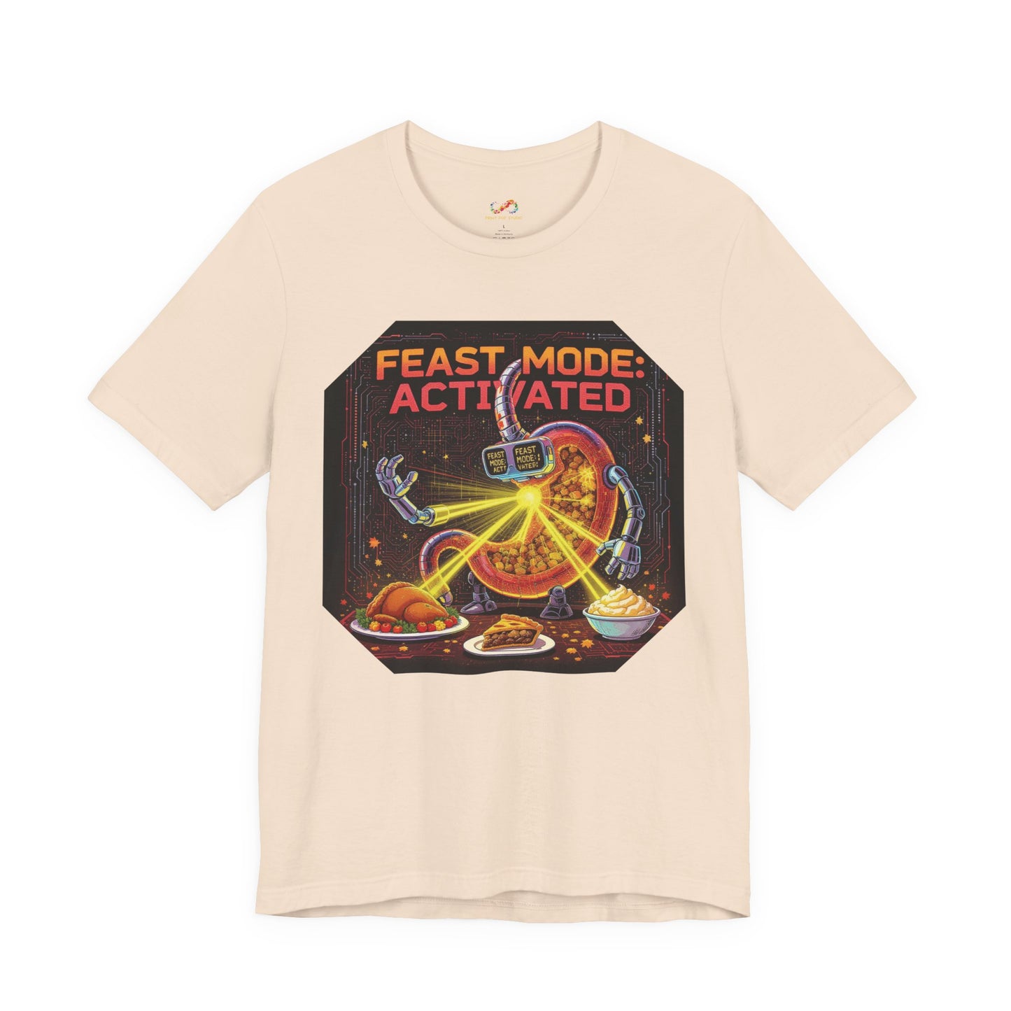 Feast Mode: Activated Tee – Fun Robotic Stomach Thanksgiving Graphic