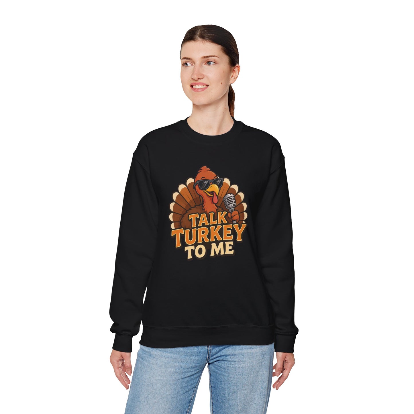 Talk Turkey to Me Sweatshirt