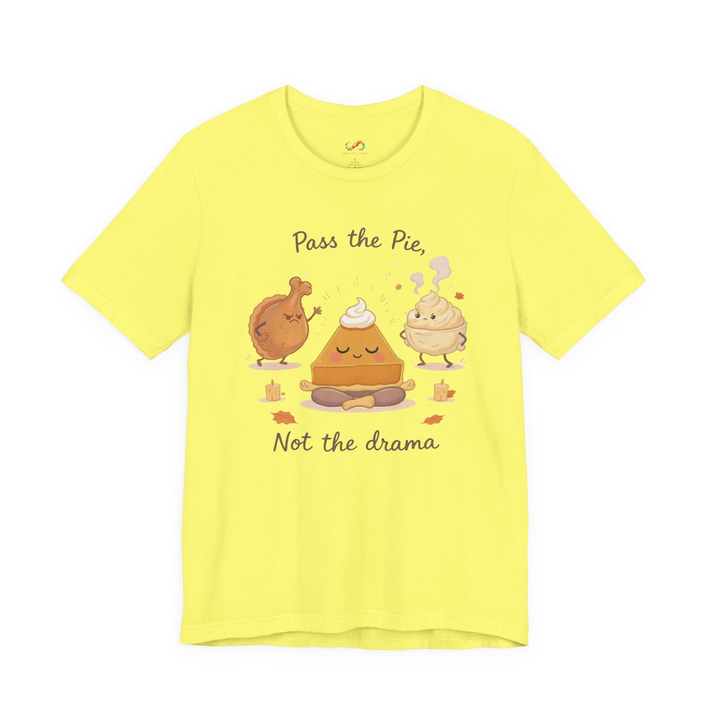 Pass the Pie, Not the Drama Tee – Funny Thanksgiving Family Humor Shirt