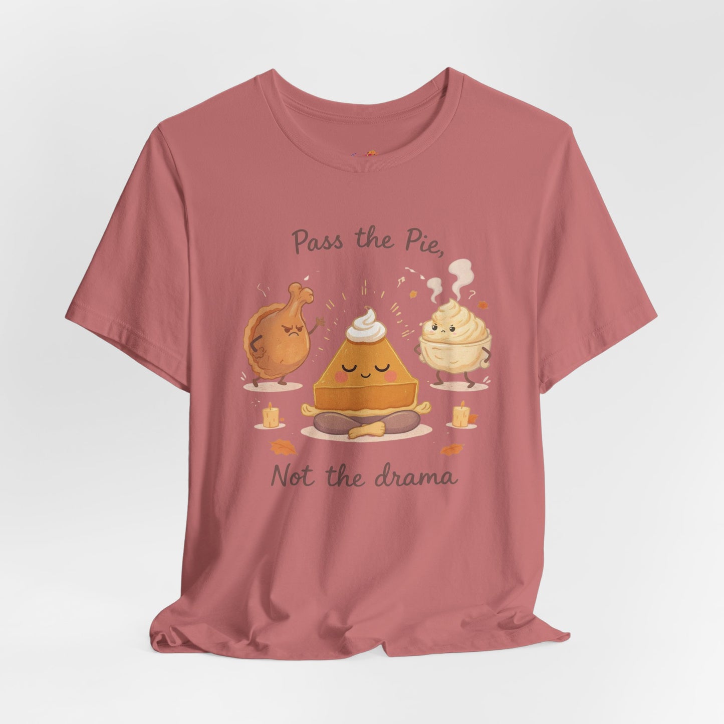 Pass the Pie, Not the Drama Tee – Funny Thanksgiving Family Humor Shirt