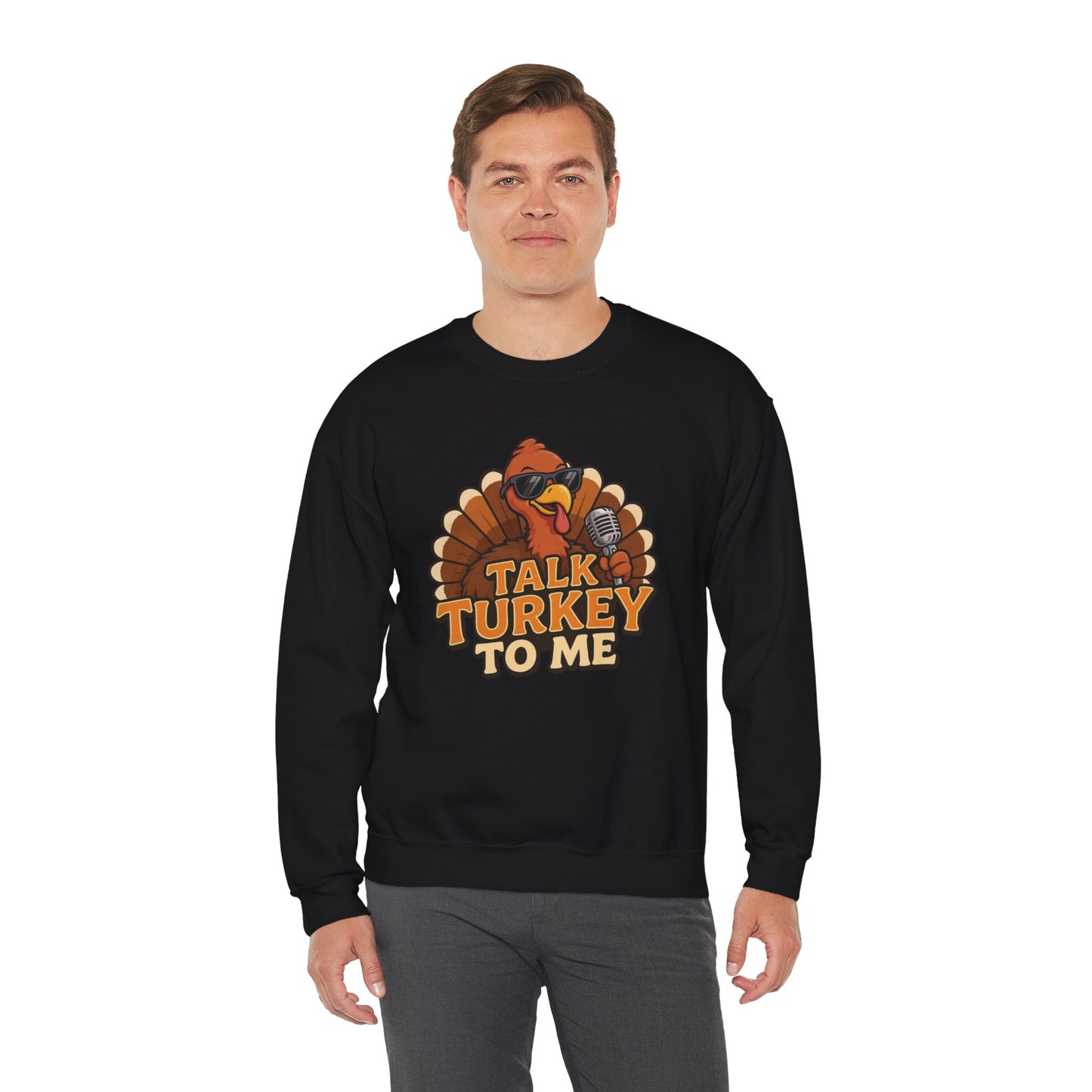 Talk Turkey to Me Sweatshirt