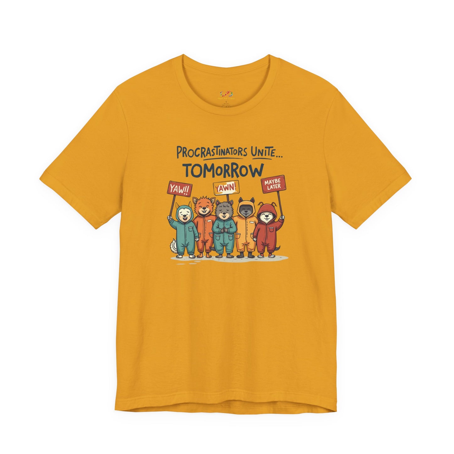 Procrastinators Unite… Tomorrow Tee