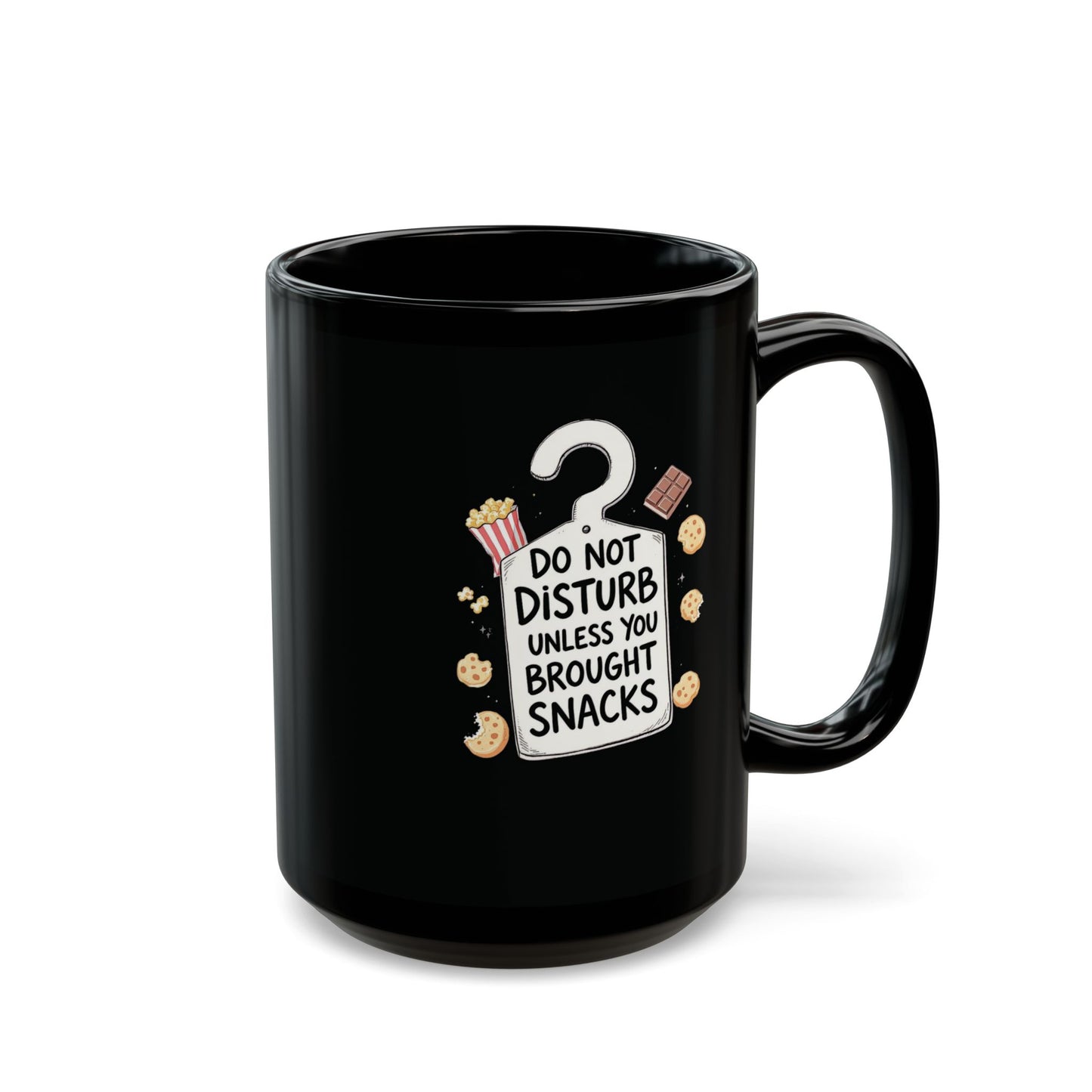 Do Not Disturb (Unless You Brought Snacks) Mug