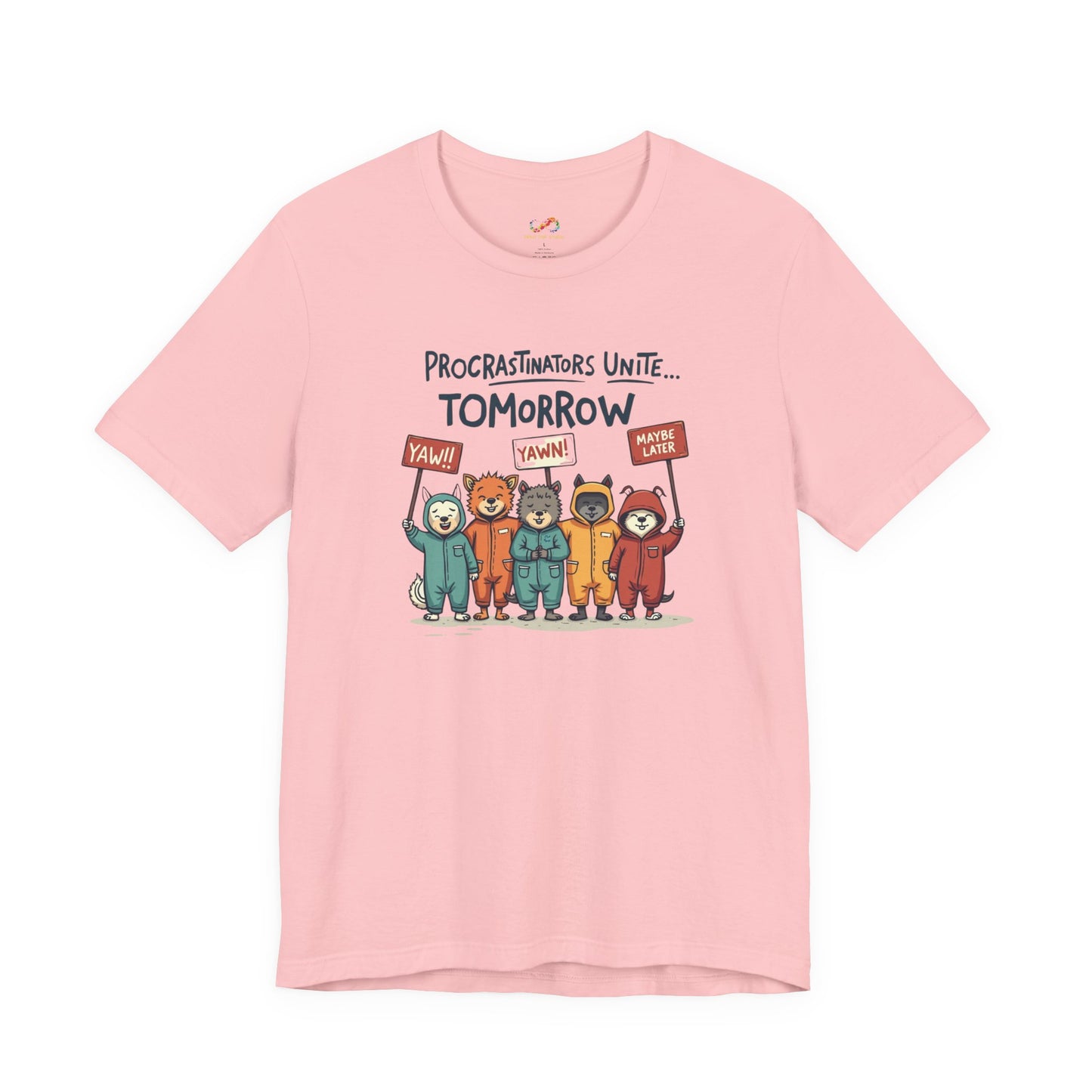 Procrastinators Unite… Tomorrow Tee