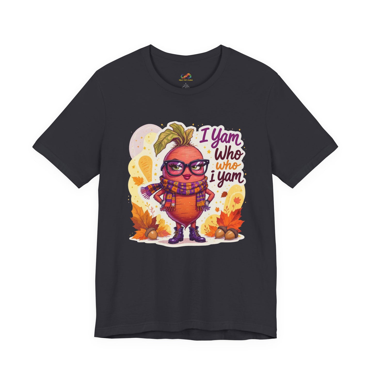 I Yam Who I Yam Tee – Sassy Thanksgiving Pun Shirt
